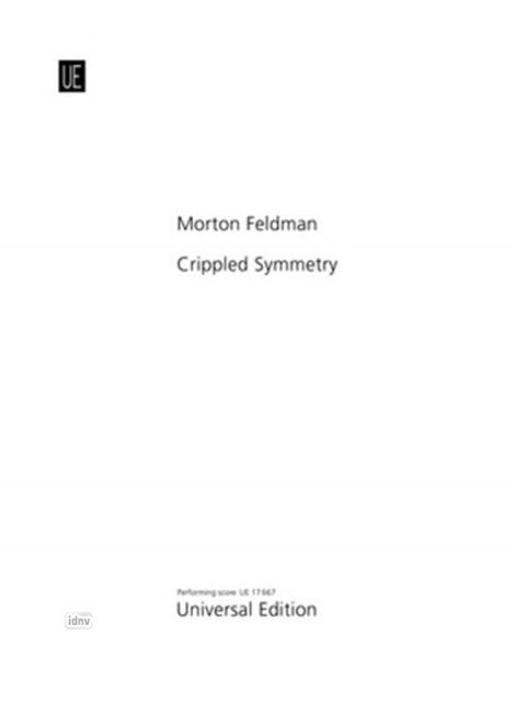 Morton Feldman: Crippled Symmetry für Flöte, Schlagzeug und Klavier (auch Celesta) für Flöte (Bassflöte), Schlagzeug (Glockenspiel, Vibraphon: 1 Spieler) und Klavier (Celesta) (1983), Noten