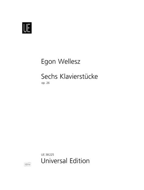 Egon Wellesz: 6 Stücke für Klavier op. 26 (1919-1921), Noten