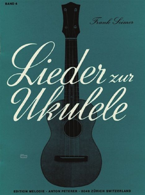 Frank Seimer: Lieder zur Ukulele, Heft 4, Noten