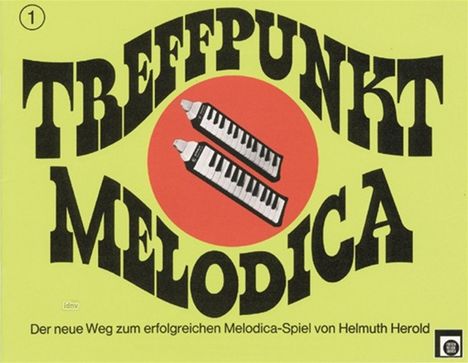 Helmuth Herold: Treffpunkt Melodica, Heft 1, Noten