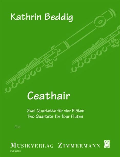 Kathrin Beddig: Ceathair - Zwei Quartette für vier Flöten (2022), Noten