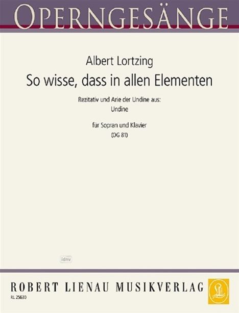 Albert Lortzing: So wisse, dass in allen Elementen (Undine) E-Dur, Noten