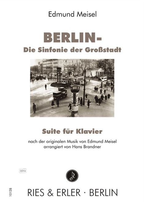 Edmund Meisel: Berlin - Die Sinfonie der Großstadt Suite für Klavier für Klavier, Noten