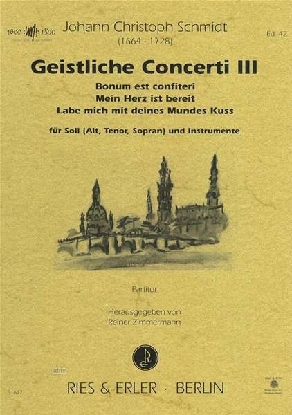 Johann Christoph Schmidt: Geistliche Concerti III für Soli (Alt, Tenor, Sopran) und Instrumente, Noten