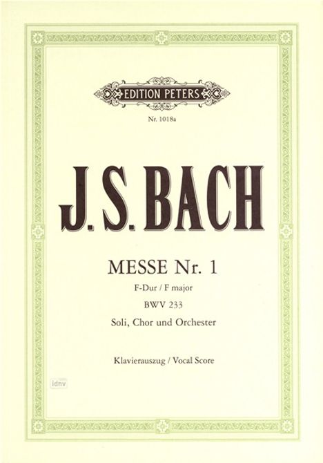 Johann Sebastian Bach: Messe für 3 Solostimmen, Chor und Orchester Nr. 1 F-Dur BWV 233, Noten