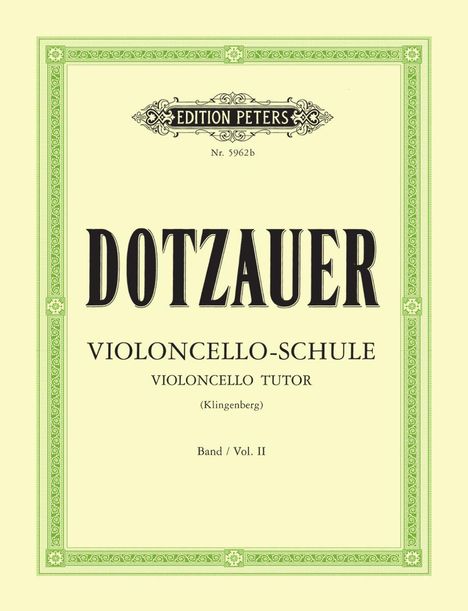 Justus Johann Friedrich Dotzauer: Violoncello-Schule - Band 2: Zweite bis fünfte Lage, Buch