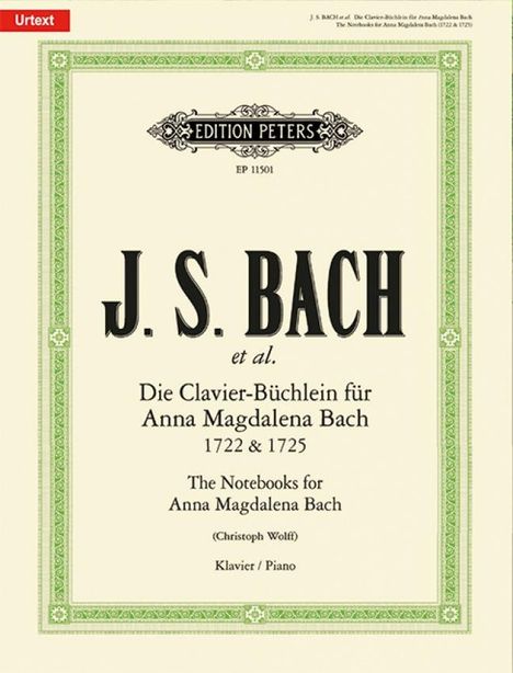 Johann Sebastian et al. Bach: Die Clavier-Büchlein für Anna Magdalena Bach 1722 &amp; 1725 -Urtext- (Auswahlausgabe · Selected Pieces), Buch