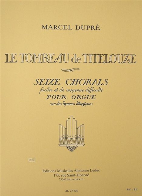 Dupre: Le Tombeau De Titelouze / op. 38, Noten