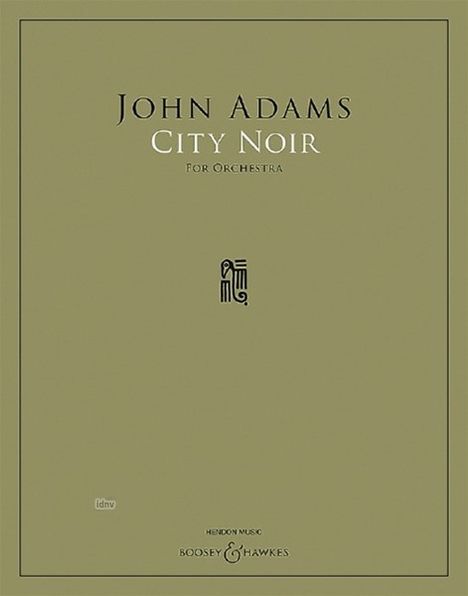 John Adams: City Noir (2009), Noten