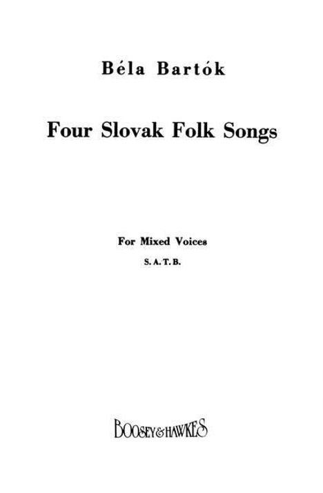 Bela Bartok: Vier slowakische Volkslieder, gemischter Chor (SATB) und Klavier, Chorpartitur, Noten