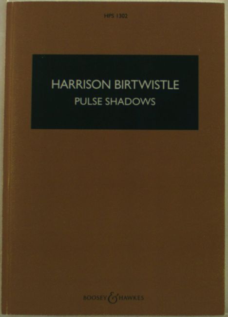 Harrison Birtwistle: Birtwistle, Sir Harr:Pulse Shad. /Ssolo/StrQua, Noten