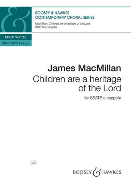 James MacMillan: Children are a heritage of the Lord, Noten