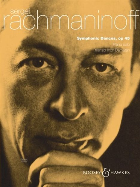 sergei rachmaninoff. Symphonic Dances, op 45. Piano solo. transcr Inon Barnatan. BOOSEY & HAWKES. Porträt eines nachdenklichen Mannes.