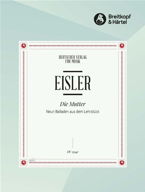 Hanns Eisler: Neun Balladen aus "Die Mutter", Noten