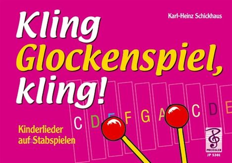 Karl Heinz Schickhaus: Kling, Glockenspiel, kling, Noten