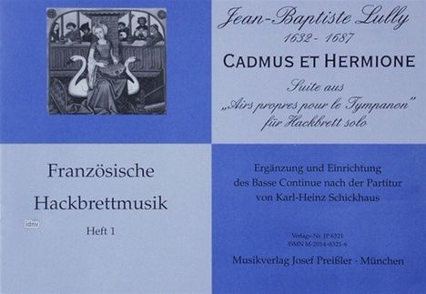 Jean-Baptiste Lully: Cadmus et Hermione 1673. Französische Hackbrettmusik 1, Noten