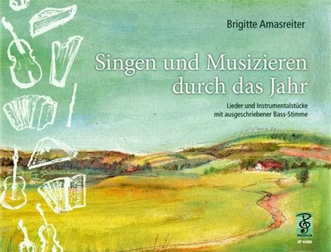 Brigitte Amasreiter: Singen und Musizieren durch das Jahr, Noten