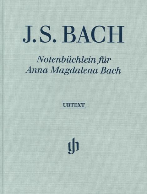 Johann Sebastian Bach (1685-1750): Notenbüchlein für Anna Magdalena Bach 1725, Buch