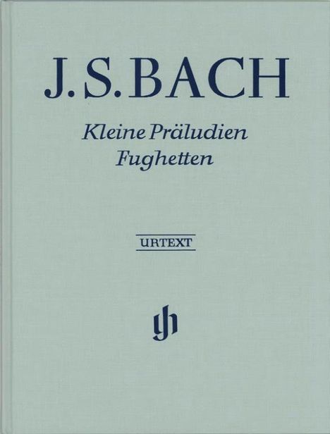 Johann Sebastian Bach (1685-1750): Bach, Johann Sebastian - Kleine Präludien und Fughetten, Buch