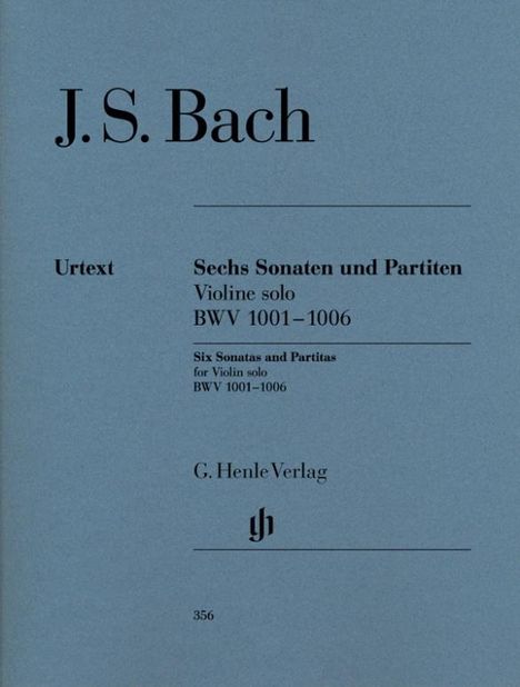 Johann Sebastian Bach: Sonaten und Partiten BWV 1001-1006 für Violine solo (unbezeichnete und bezeichnete Stimme), Noten