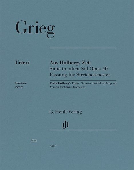 Edvard Grieg: Aus Holbergs Zeit - Suite im alten Stil op. 40 für Streichorchester, Noten