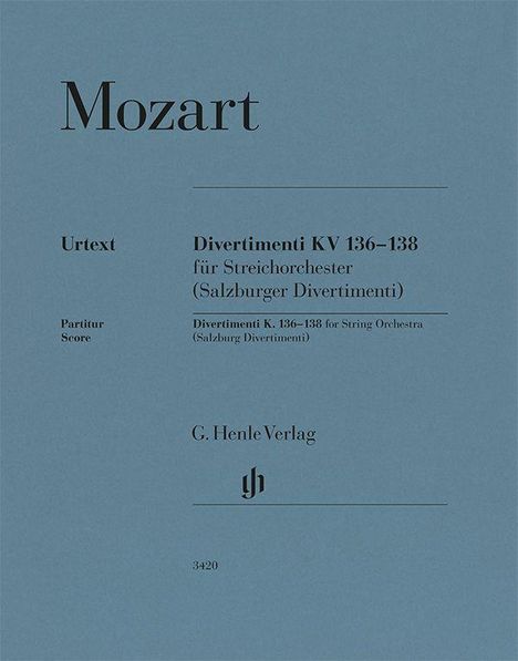 Text: Mozart, Divertimenti KV 136-138 für Streichorchester. G. Henle Verlag. Blauer Hintergrund.