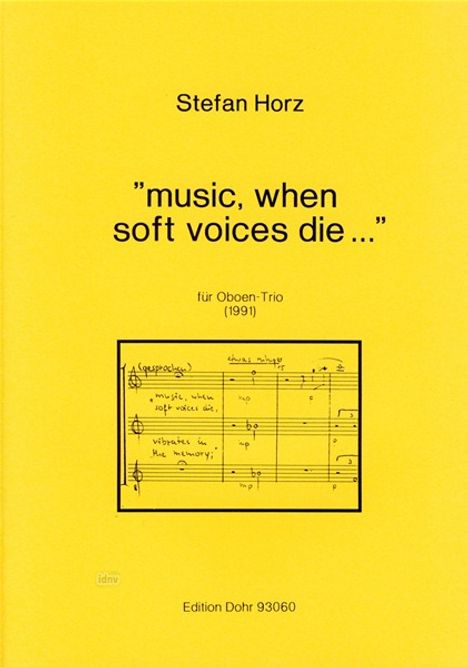 "music, when soft voices die ., Noten