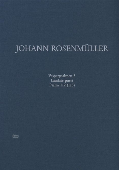 Johann Rosenmüller: Vesperpsalmen 5: Laudate pueri, Noten