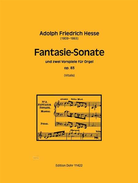 Adolph Hesse: Fantasie-Sonate und zwei Vorspiele für Orgel op. 83, Noten