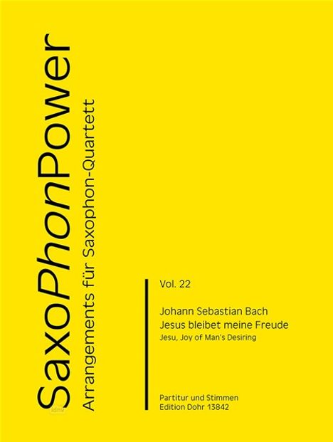 „SaxoPhonPower: Arrangements für Saxophon-Quartett.“ Vol. 22, Johann Sebastian Bach, Jesus bleibt meine Freude. Gelber Hintergrund.