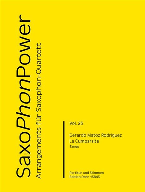 "SaxoPhonPower Arrangements für Saxophon-Quartett, Vol. 23, Gerardo Matoz Rodríguez, La Cumparsita, Tango" in schwarzer Schrift auf gelbem Hintergrund.