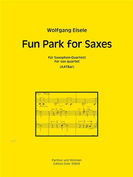 Wolfgang Eisele: Fun Park for Saxes für Saxophonquartett (AATBar), Noten