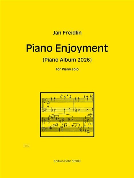 "Jan Freidlin, Piano Enjoyment (Piano Album 2026), for Piano solo, Edition Dohr 30989." Gelber Hintergrund, Notenblatt-Illustration.