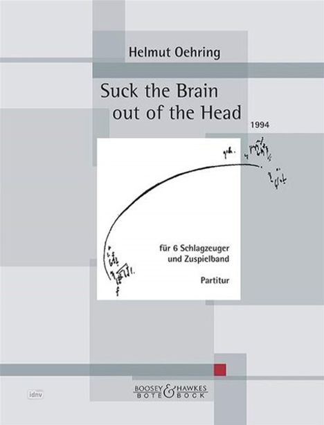 Helmut Oehring: Suck the brain out of the Head, Noten