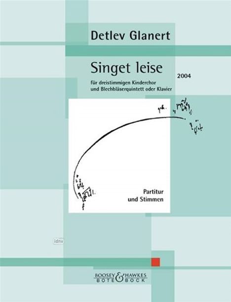 Detlev Glanert: Singet leise, Kinderchor und B, Noten
