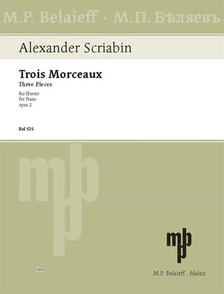 Alexander Nikolajewitsch Skrjabin: Trois Morceaux op. 2, Noten