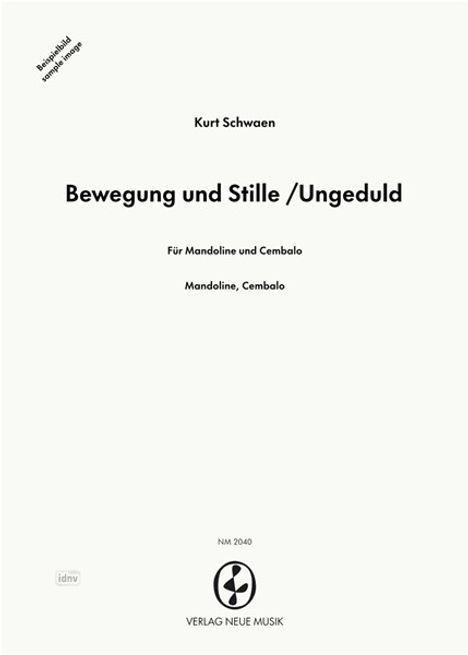 Kurt Schwaen: Bewegung und Stille /Ungeduld, Noten