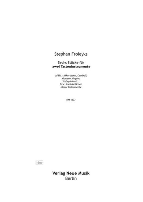 Stephan Froleyks: Sechs Stücke für zwei Tastenin, Noten
