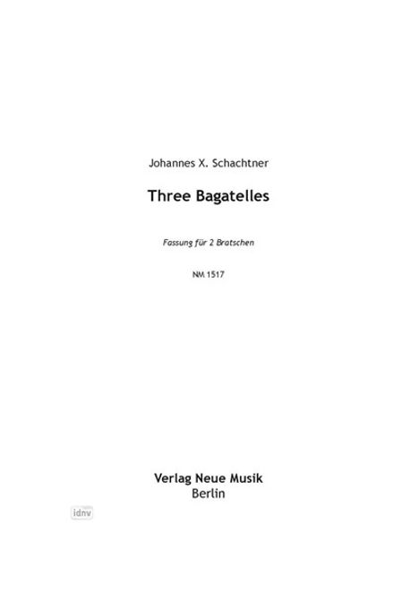 Johannes X. Schachtner: Three Bagatelles, Noten