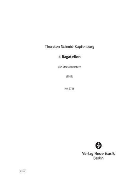 Thorsten Schmid-Kapfenburg: 4 Bagatellen für Streichquartett (2023), Noten