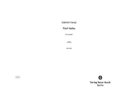 Gabriel Iranyi: Fünf Haiku für Sextett (1995), Noten