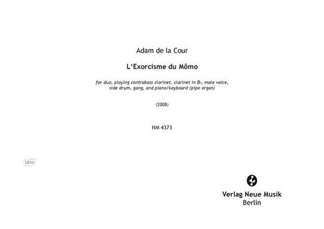 Adam de la Cour: L'Exorcisme du Momo für Duo (2008), Noten
