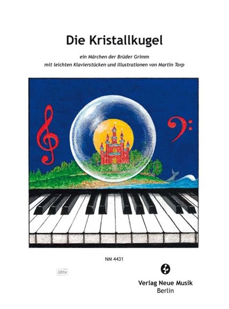 "Die Kristallkugel", Märchen, Klavierstücke, Martin Torp. Illustration mit Burg in Kugel, Notenschlüssel, Klaviertasten.