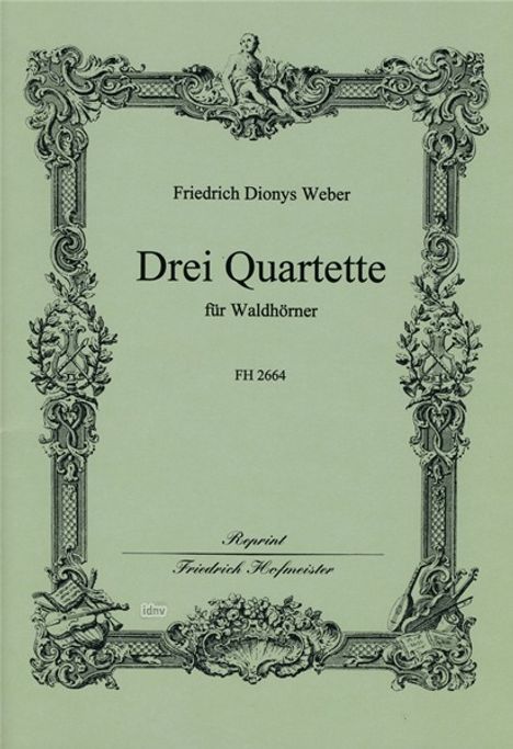 Friedrich Dionys Weber: 3 Hornquartette, Noten