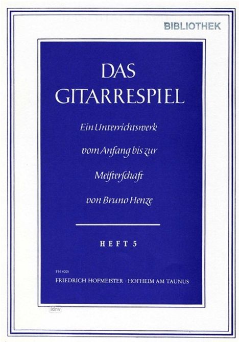 Bruno Henze: Das Gitarrespiel. Ein Unterrichtswerk vom Anfang bis zur Meisterschaft, Noten