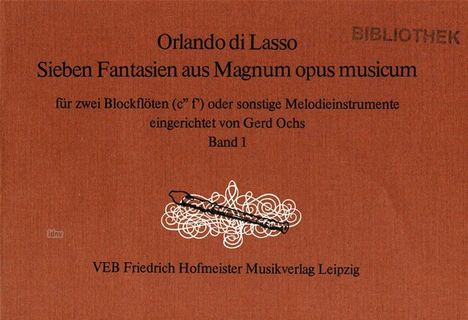 Orlando di Lasso (Lassus): Sieben Fantasien aus Magnum opus musicum, Noten