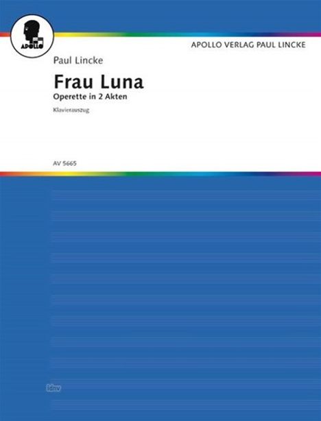 Paul Lincke: Lincke,P.           :Frau Luna /KA /Klav, Noten