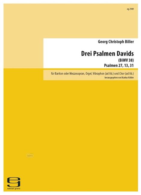 Georg Christoph Biller: Drei Psalmen Davids für Bariton oder Mezzosopran, Orgel, Vibraphon (ad lib.) und Chor (ad lib.) op. BiWV 38 (1977-83), Noten