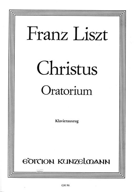 Franz Liszt: Christus Oratorium, Noten