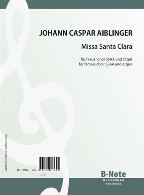 Johann Kaspar Aiblinger: Missa Santa Clara für Frauenchor SSAA und Orgel (Klavier), Noten